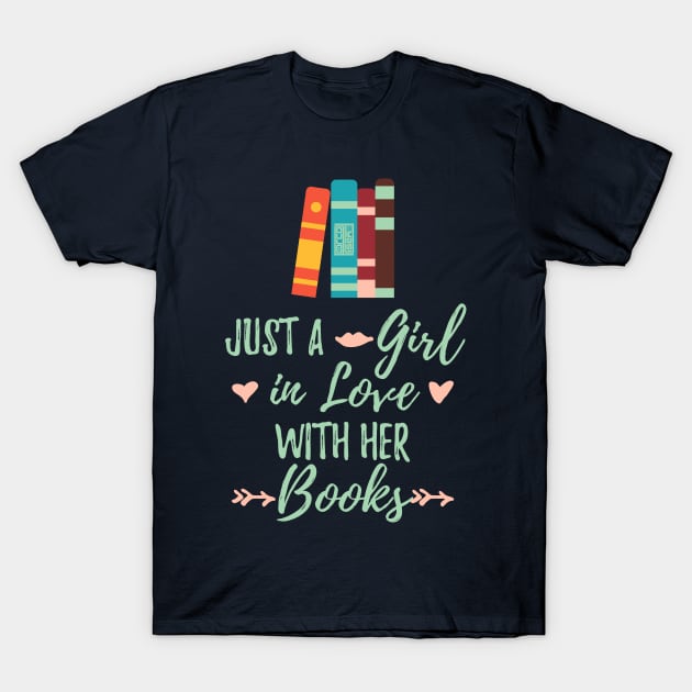 A Girl in Love With Her Books Bookworm Book Lover T-Shirt by porcodiseno